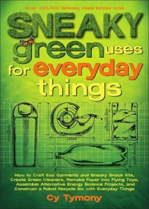 Sneaky Green Uses for Everyday Things